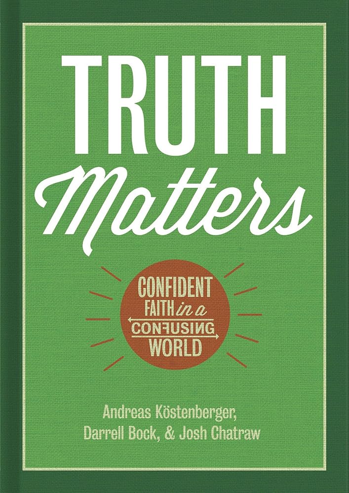 Truth Matters: Confident Faith in a Confusing World cover image