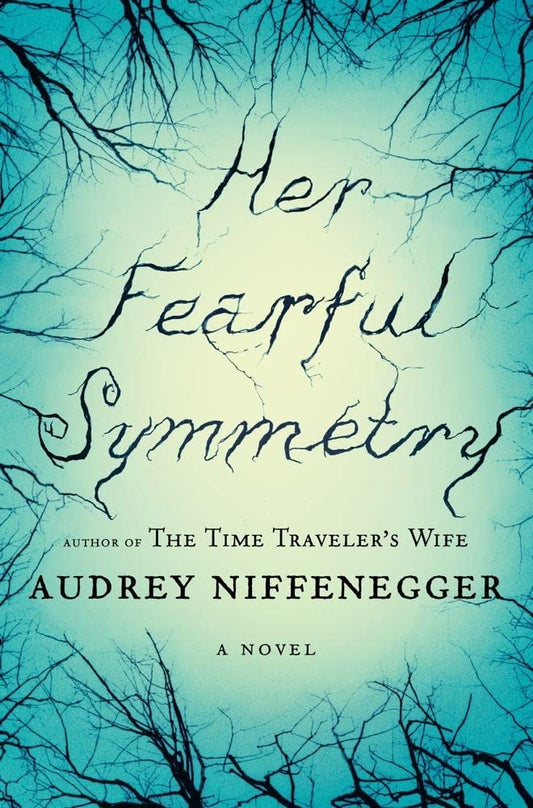 Her Fearful Symmetry: A Novel cover image