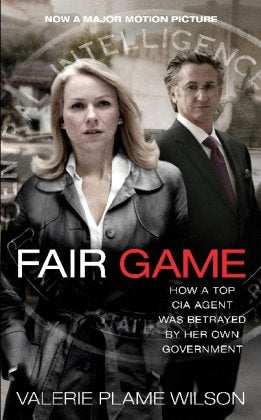 Fair Game: How a Top CIA Agent Was Betrayed by Her Own Government cover image