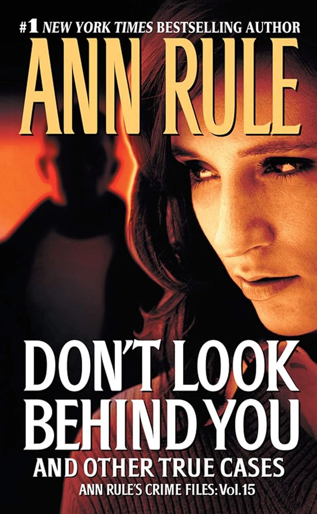 Don't Look Behind You: Ann Rule's Crime Files #15 cover image