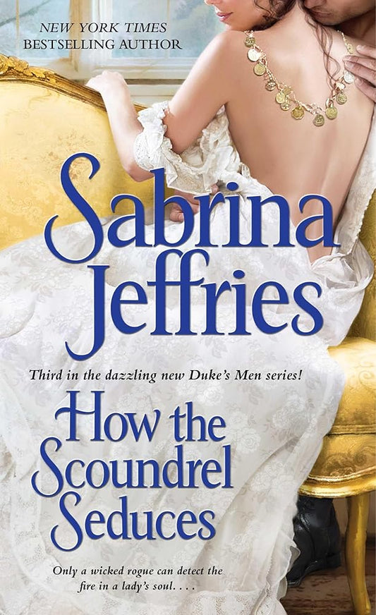 How the Scoundrel Seduces (3) (The Duke's Men) cover image