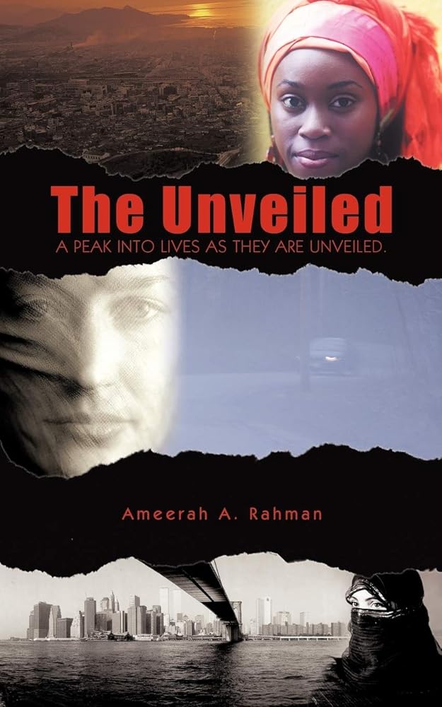 The Unveiled: A peak into lives as they are unveiled. cover image