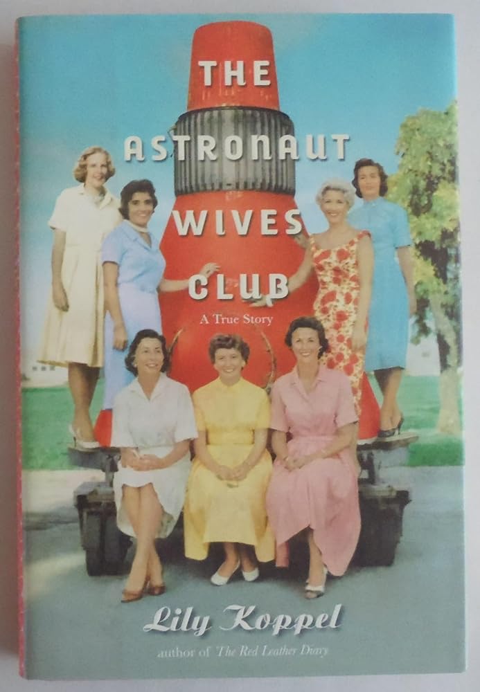The Astronaut Wives Club: A True Story cover image