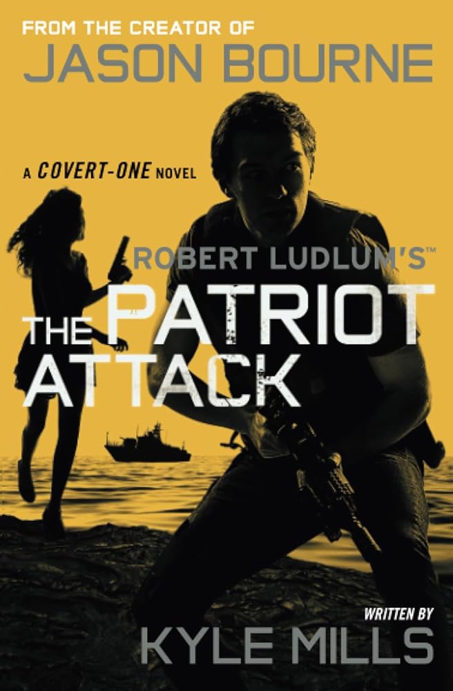 Robert Ludlum's The Patriot Attack (Covert-One Series, 12) cover image