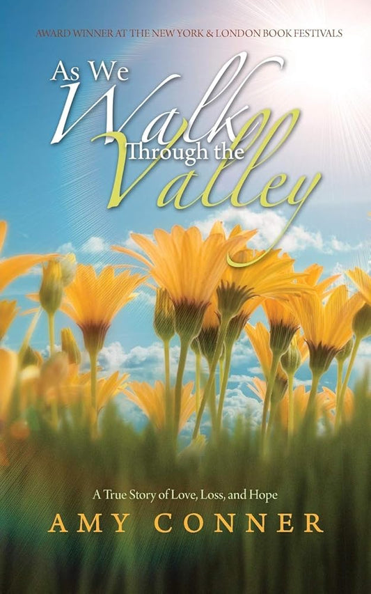 As We Walk Through the Valley: A True Story of Love, Loss, and Hope cover image