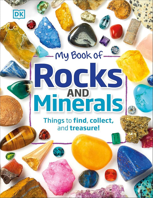 My Book of Rocks and Minerals: Things to Find, Collect, and Treasure cover image