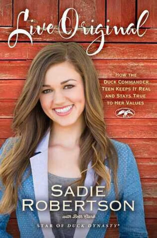 Live Original: How the Duck Commander Teen Keeps It Real and Stays True to Her Values cover image