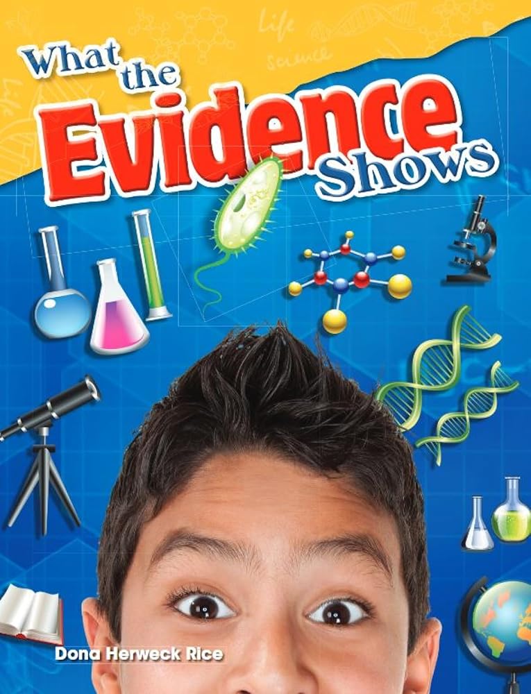 What the Evidence Shows (Science Readers: Content and Literacy) cover image