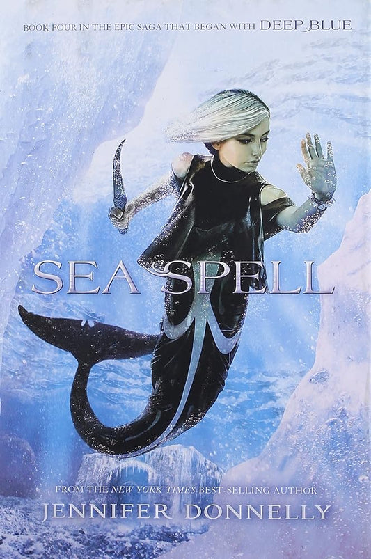 Waterfire Saga, Book Four Sea Spell (Waterfire Saga, Book Four) (A Waterfire Saga Novel, 4) cover image