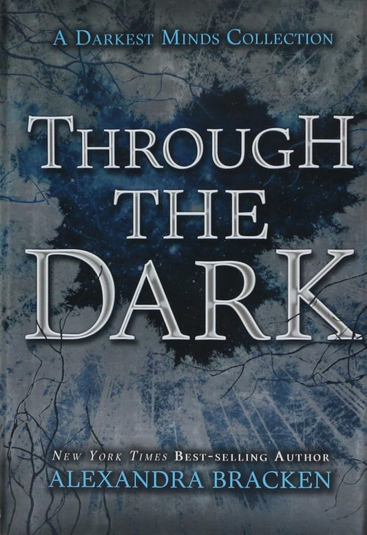 Through the Dark (A Darkest Minds Collection) (Darkest Minds Novel, A) cover image