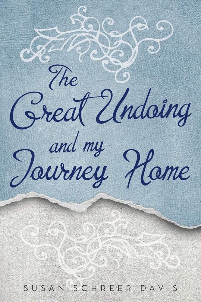 The Great Undoing and My Journey Home cover image