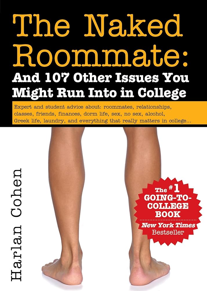 The Naked Roommate: And 107 Other Issues You Might Run Into in College (Essential College Life Survival Guide and Graduation Gift for Students, Banned Book) cover image