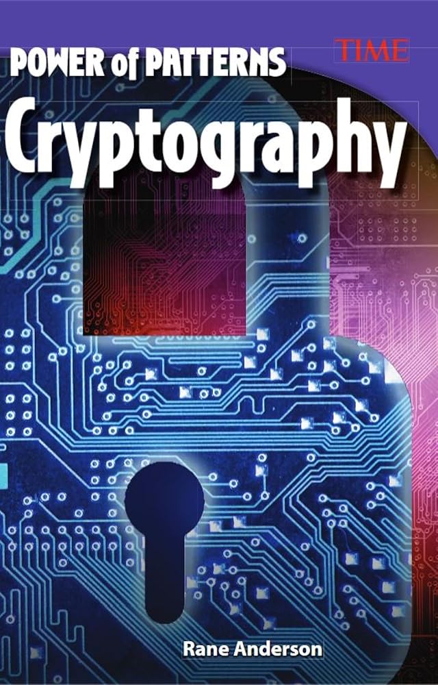 Power of Patterns: Cryptography (TIME®: Informational Text) cover image