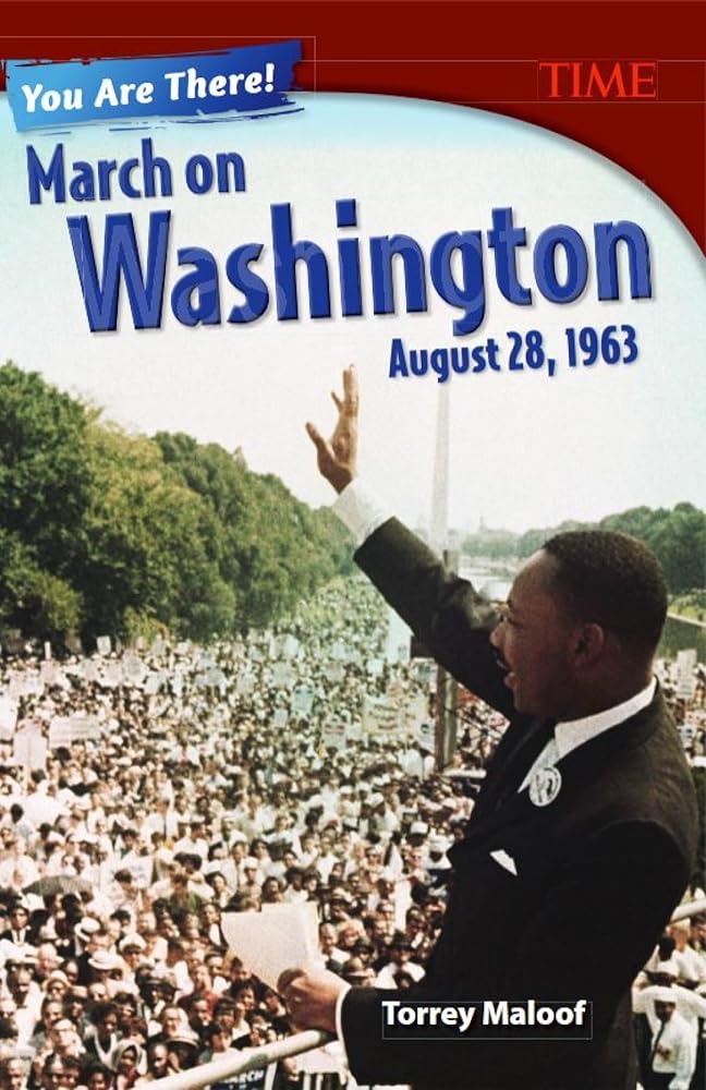 You Are There! March on Washington, August 28, 1963 (TIME®: Informational Text) cover image
