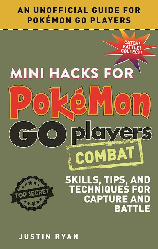 Mini Hacks for Pokémon GO Players: Combat: Skills, Tips, and Techniques for Capture and Battle cover image