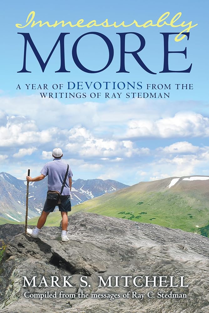 Immeasurably More: A Year of Devotions from the Writings of Ray Stedman cover image