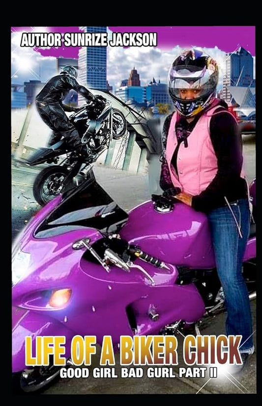 Life of A Biker Chick: Good Girl Bad Gurl Part 2 cover image