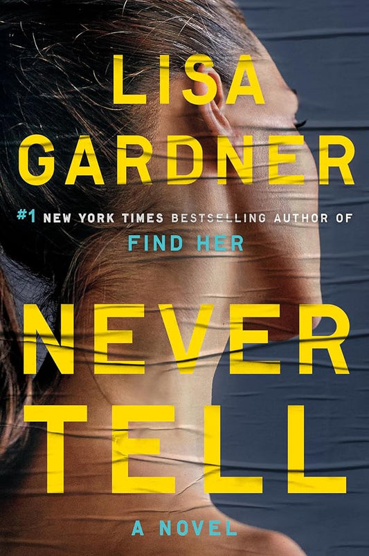 Never Tell: A Novel (Detective D. D. Warren) cover image
