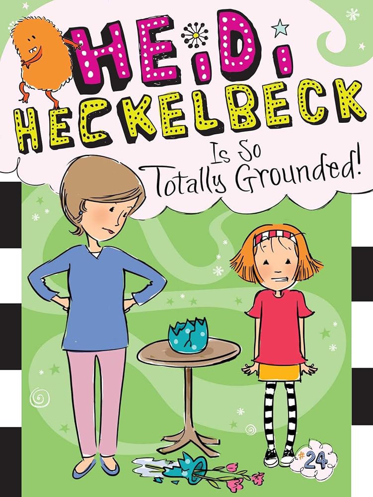 Heidi Heckelbeck Is So Totally Grounded! cover image