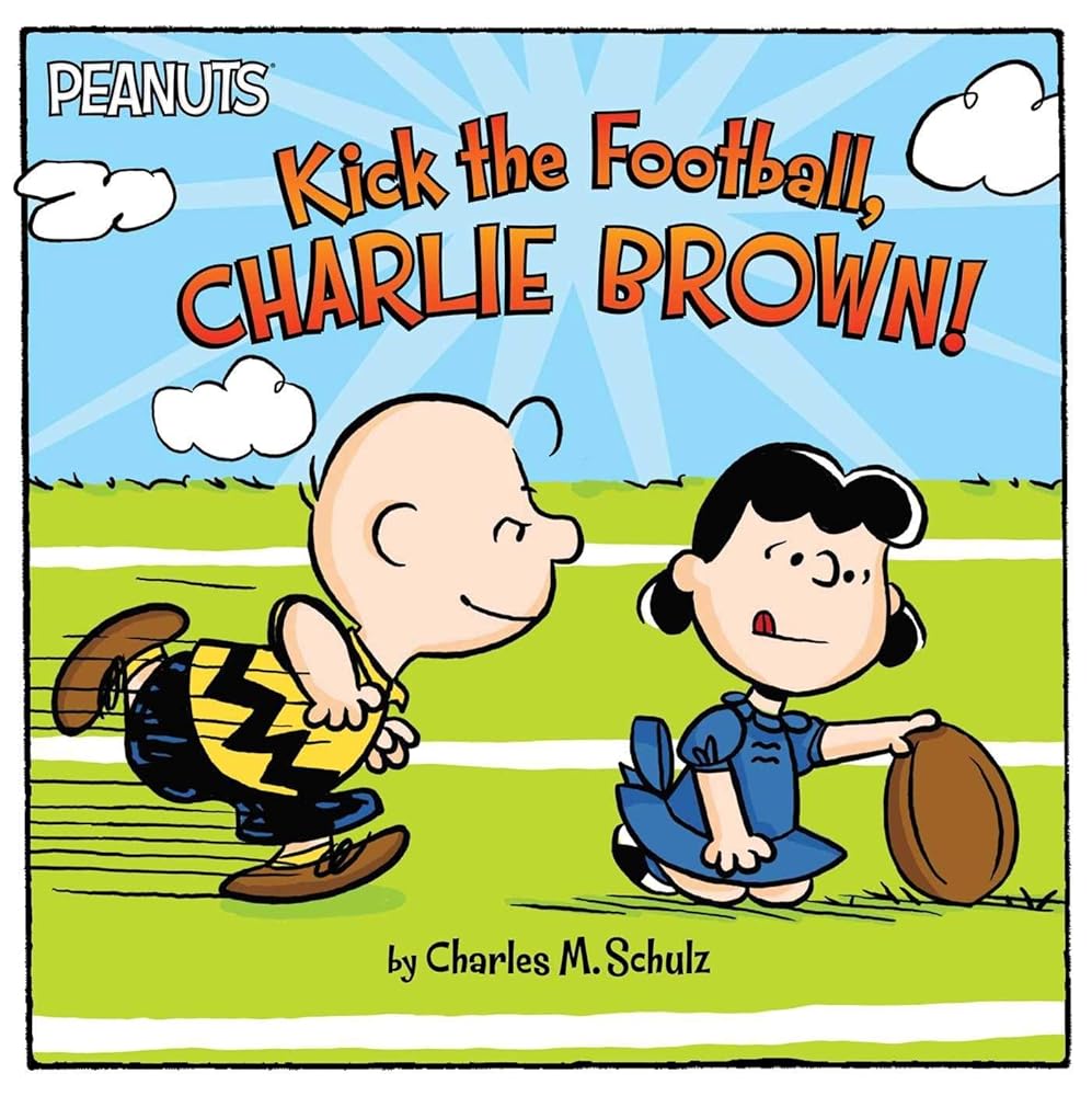 Kick The Football, Charlie Brown! cover image