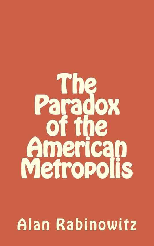 The Paradox of the American Metropolis cover image