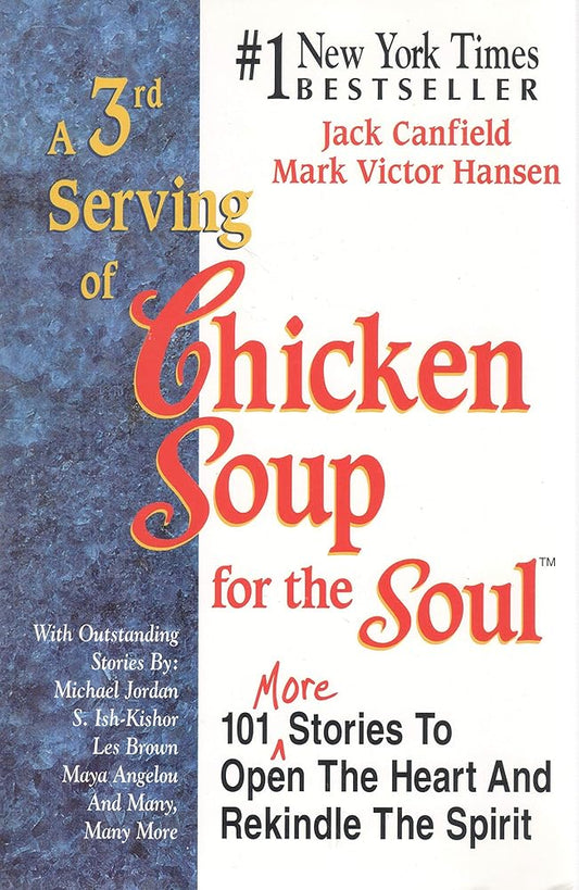 A 3rd Serving of Chicken Soup for the Soul: 101 More Stories to Open the Heart and Rekindle the Spirit cover image