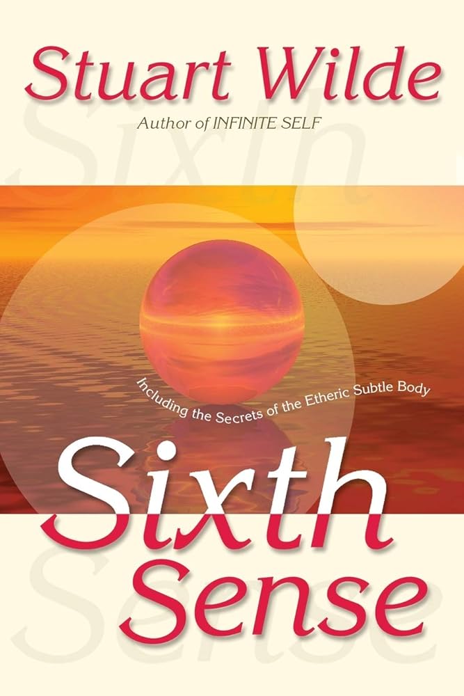 Sixth Sense: Including the Secrets of the Etheric Subtle Body cover image