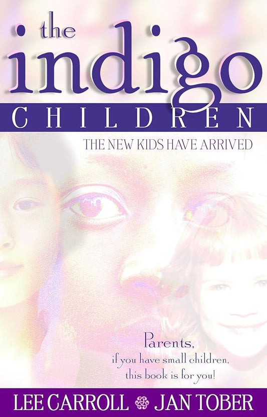 The Indigo Children: The New Kids Have Arrived cover image