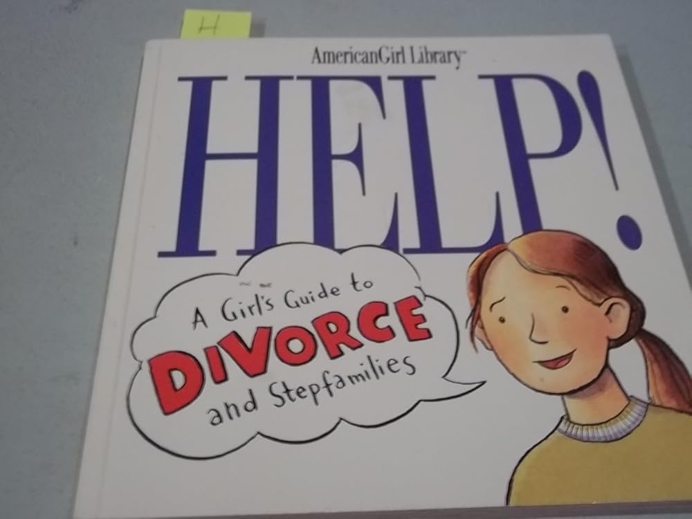 Help!: A Girl's Guide to Divorce and Stepfamilies cover image