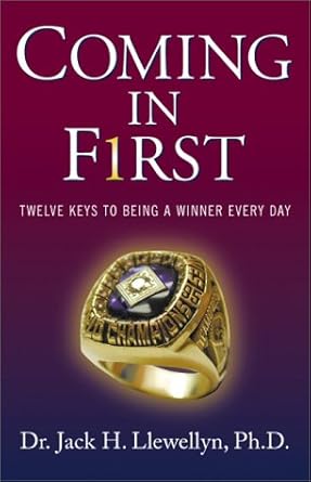 Coming in First: Twelve Keys to Being a Winner Every Day cover image