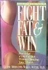Fight Fat & Win!: How to Eat a Low-Fat Diet Without Changing Your Lifestyle cover image