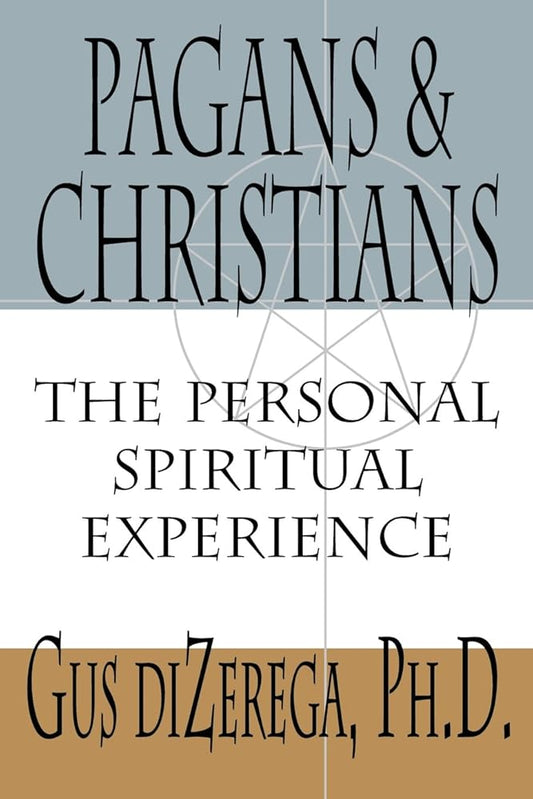 Pagans & Christians: The Personal Spiritual Experience cover image