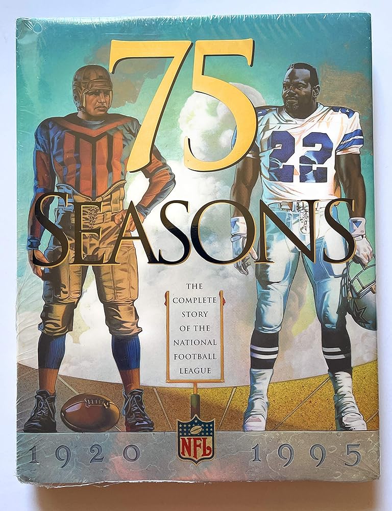 75 Seasons: The Complete Story of the National Football League, 1920-1995 cover image