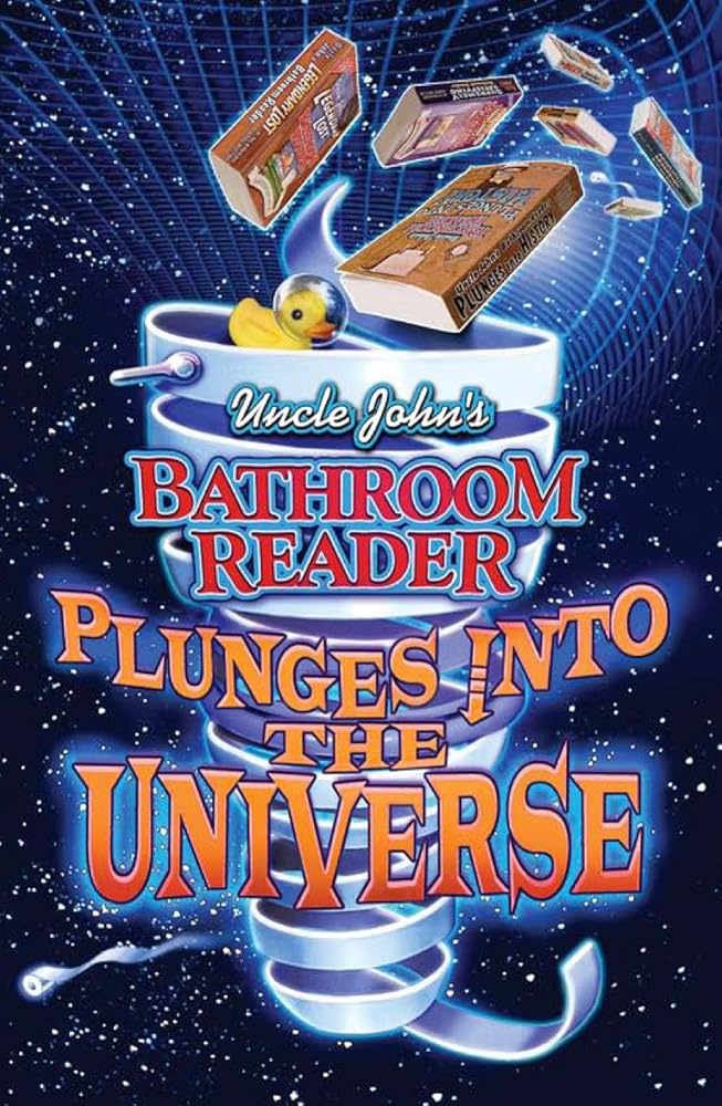 Uncle John's Bathroom Reader Plunges into the Universe (Uncle John Presents) cover image
