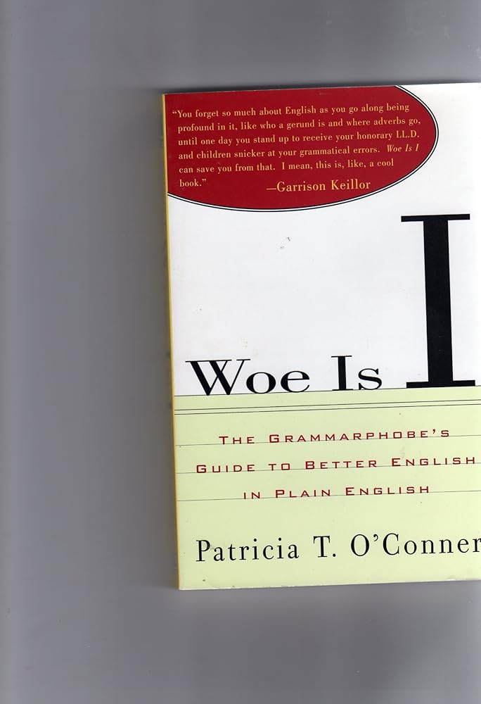 Woe Is I: The Grammarphobe's Guide to Better English in Plain English cover image