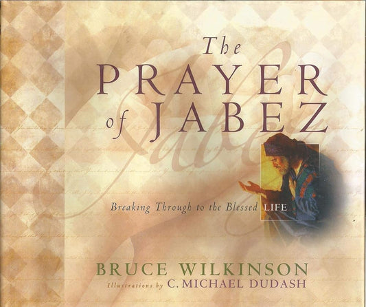The Prayer of Jabez Gift Edition: Breaking Through to the Blessed Life (Breakthrough Series) cover image