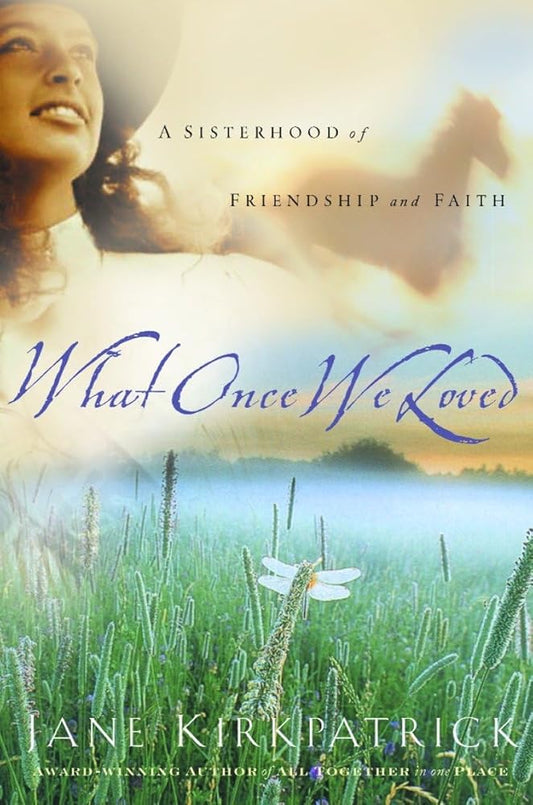 What Once We Loved (Kinship and Courage Series #3) cover image