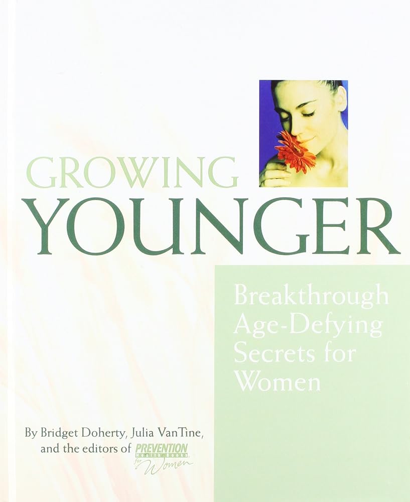 Growing Younger: Breakthrough Age-Defying Secrets cover image