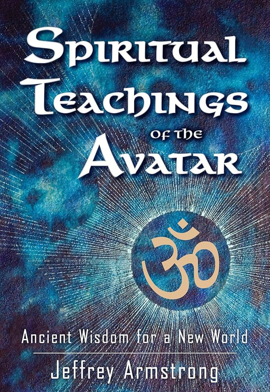 Spiritual Teachings of the Avatar: Ancient Wisdom for a New World cover image