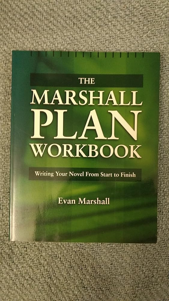 The Marshall Plan Workbook : Writing Your Novel from Start to Finish cover image