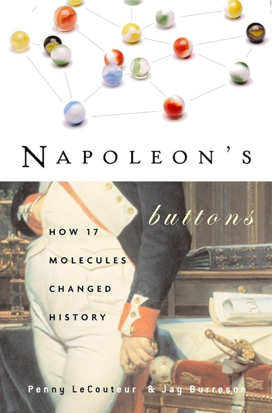 Napoleon's Buttons: How 17 Molecules Changed History cover image