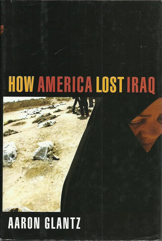 How America Lost Iraq cover image