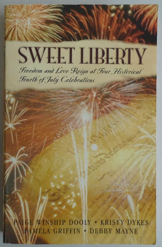 Sweet Liberty: Freedom's Cry/Free Indeed/American Pie/Lilly's Pirate (Inspirational Romance Collection) cover image