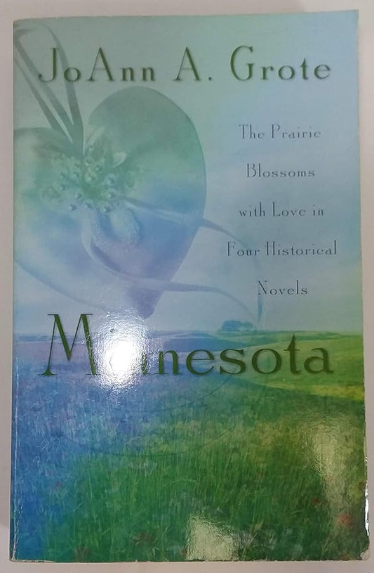Minnesota: The Prairie Blossoms with Love in Four Historical Novels cover image