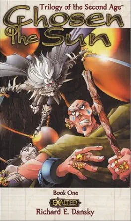 Chosen of the Sun (Exalted: Trilogy of the Second Age, Book 1) cover image