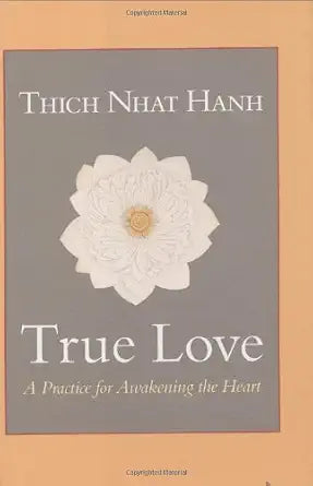 True Love: A Practice for Awakening the Heart cover image