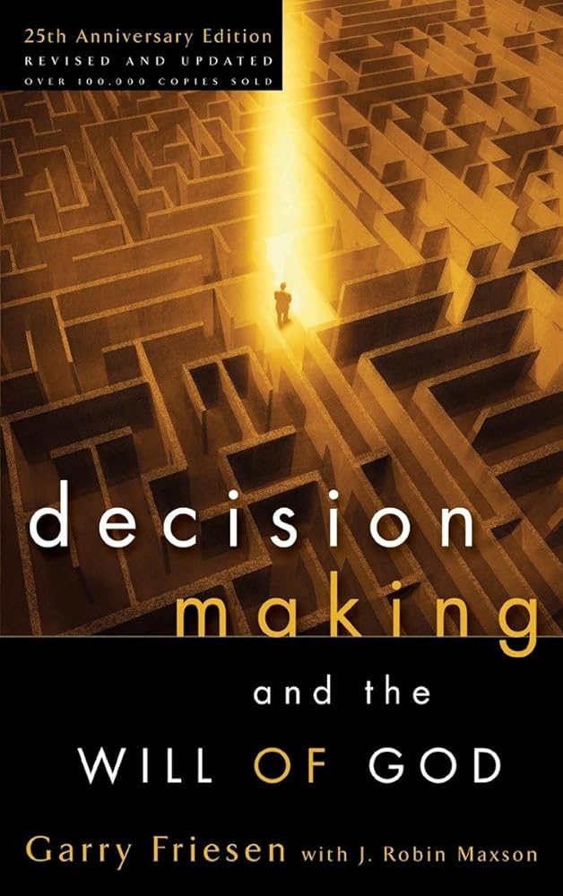 Decision Making and the Will of God: A Biblical Alternative to the Traditional View cover image