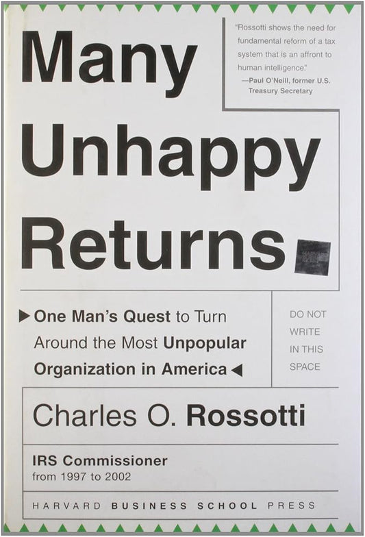 Many Unhappy Returns: One Man's Quest To Turn Around The Most Unpopular Organization In America (Leadership for the Common Good) cover image