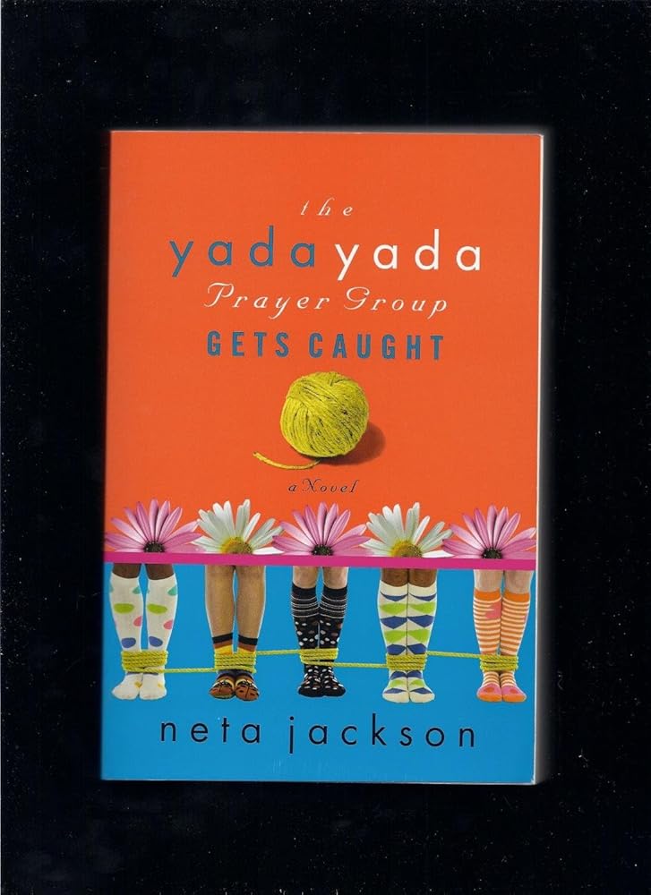 The Yada Yada Prayer Group Gets Caught (The Yada Yada Prayer Group, Book 5) cover image