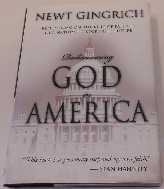 Rediscovering God in America: Reflections on the Role of Faith in Our Nation's History and Future cover image